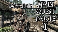 Skyrim (1080p/60fps) Guerrero Dovahkiin: Main Quest Parte 1