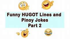 PINOY HUGOT LINES (PINOY JOKES) - Part 2- DavaoBlog.com