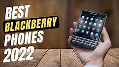 Top 5 Best Blackberry Phones In 2022 || ✅ || Best Blackberry Smartphones To Buy In 2022