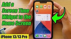 iPhone 13/13 Pro: How to Add a Screen Time Widget to the Home Screen