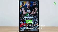 Test Lenovo Tab M10 Plus (3e Gen) : une petite tablette pour la famille