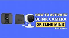 How to activate blink camera? [ Steps to setup blink mini? ]