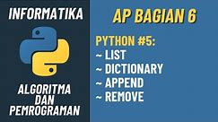 AP 6 - List (Array), Dictionary, Append, Remove