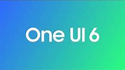 Meet Samsung One UI 6