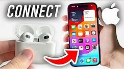 How To Connect AirPods To iPhone - Full Guide
