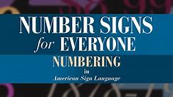 Number Signs for Everyone: Numbering in American Sign Language