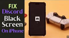 Discord Black Screen Error on iPhone? Fix in 4 Easy Ways!