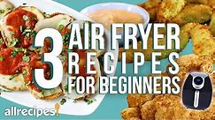 3 Air Fryer Recipes for Beginners | You Can Cook That | Allrecipes.com