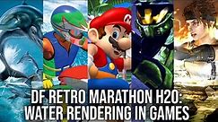 DF Retro Marathon - Water Rendering In Games - The H2O Special