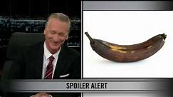 Bill Maher New Rules - Depressed Banana