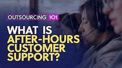 Outsourcing 101: What is after-hours customer support?