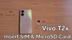 Vivo T2x 5G Insert SIM & MicroSD Card
