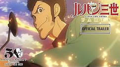 LUPIN THE 3rd PART 6 - Official Teaser Trailer #2