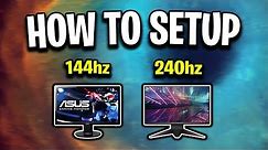 How To Setup Your NEW 144hz or 240hz Monitor!