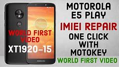 Motorola E5 Play XT1920-15 IMEI REPAIR With MotoKey Tool [One Click] Without Root WORLD FIRST VIDEO