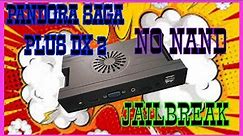 Jailbreak Pandora Saga Plus DX2 No Nand, Español.