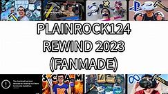 ⁠@Plainrock124 REWIND 2023 (Fanmade)