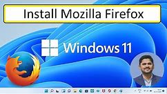 How to Download & Install Mozilla Firefox on Windows 11