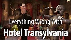 Everything Wrong With Hotel Transylvania In 11 Minutes Or Less