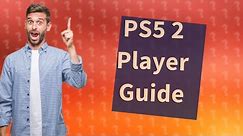 How do you play 2 player on PS5?