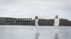 Natalia Szroeder, Ralph Kaminski - Przypływy [Tekst]