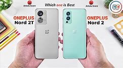 OnePlus Nord 2T vs OnePlus Nord 2 - Full Comparison ⚡ Which one is Best.