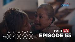 Asawa Ng Asawa Ko: The mother stands up for her daughter! (Full Episode 55 - Part 2/3)