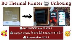 BO Thermal Printer Unboxing | Bluetooth or USB | How to connect thermal printer with Darpan Device