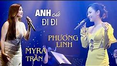 PHƯƠNG LINH ft MYRA TRẦN - ANH CỨ ĐI ĐI (Live at Bến Thành 28.12.2023)