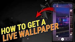 How To Get A Live Wallpaper on Samsung Phone