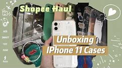 Unboxing Iphone 11 Cases｜Shopee Haul