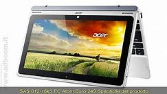MILANO,    NOTEBOOK TABLET ACER ASPIRE SWITCH 10 SW5-012-16K5 PC ATOM  EURO 249