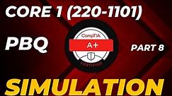 CompTIA A+ Core 1 (220-1101) Simulation Part 8 (PBQ)