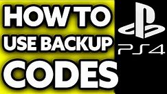 How To Use Backup Codes for PS4 (2024)