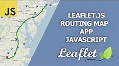 Leaflet Map Routing JavaScript App
