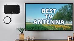 Top 5 Best TV Antenna