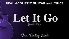Let It Go - James Bay (Acoustic Karaoke)