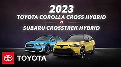 2023 Corolla Cross Hybrid vs 2023 Subaru Crosstrek Hybrid | Toyota