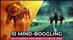 Top 10 Best SCI FI Series On Netflix, Amazon Prime, HBO MAX | Best Sci Fi Series To Watch In 2023