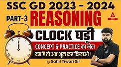 Clock Reasoning Concept & Practice | SSC GD Reasoning By Sahil Sir | SSC GD 2023-24
