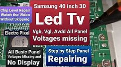 Led Tv Vgh,Vgl,Avdd Voltage Missing in Samsung 40 inch Tv|No Display Panel repair|Avdd Short Removal
