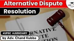 Alternative Dispute Resolution ( ADR ) - Important Topics of Polity | UPSC | Judiciary Exams