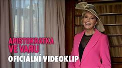 Helena Vondráčková – Lásko má, já stůňu | Aristokratka ve varu (2024) | oficiální video