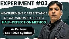 Video #3 -Practical Physics - Measurement of Resistance of Galvanometer using Half Deflection Method