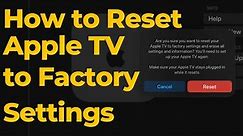 How to Reset Your Apple TV to Factory Settings