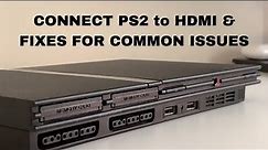 How to Connect a PS2 to HDMI TV or Monitor and How To Fix PS2 Black Screen/Common Issues!