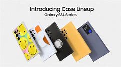 Galaxy S24 Series: Introducing Case Lineup | Samsung