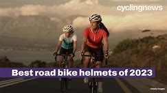 Best Road Bike Helmets Of 2023 | Cycling Weekly - video Dailymotion