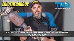 EricTheCarGuy Explains Check Engine Codes - P0420 Catalyst System Efficiency Below Threshold