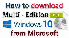 How to download Windows 10 Multi Edition ISO from Microsoft